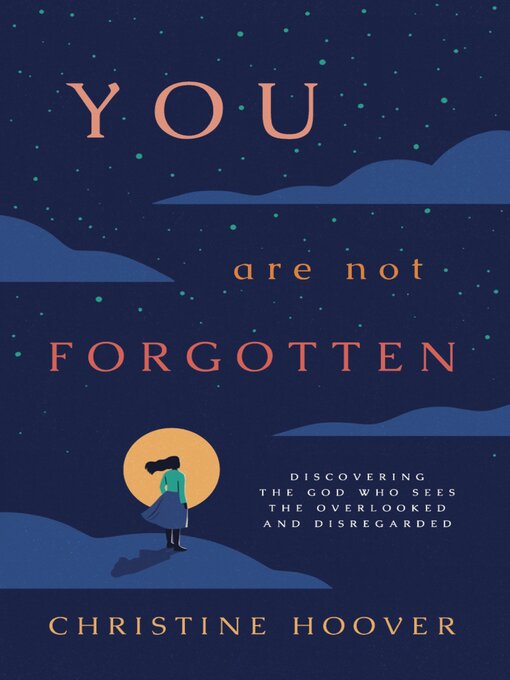 Title details for You Are Not Forgotten by Christine Hoover - Available